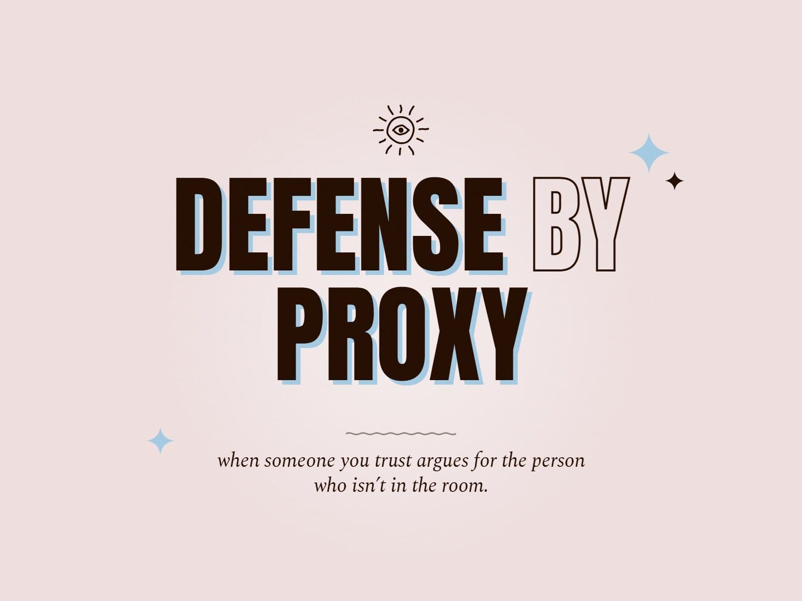 Defense by proxy